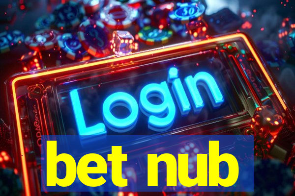 bet nub